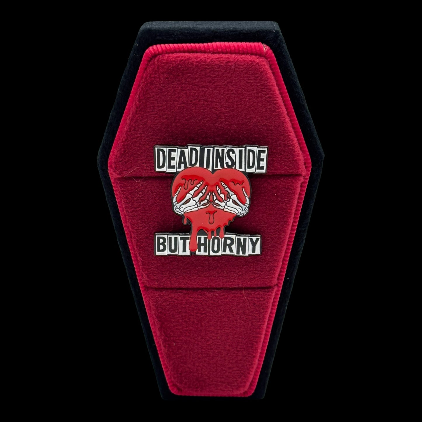 Dead Inside But Horny Enamel Pin