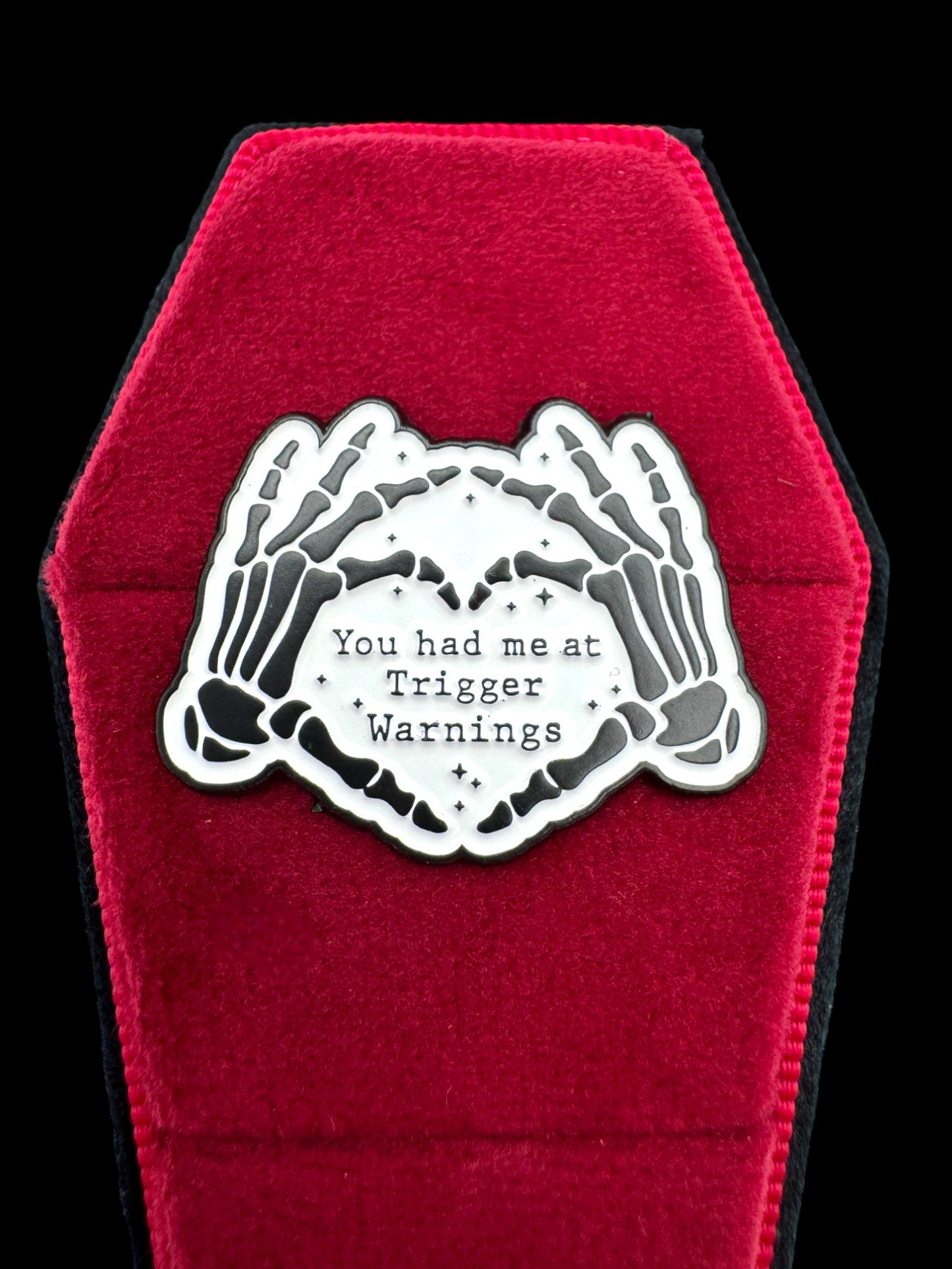 You Had Me at Trigger Warnings Enamel Pin