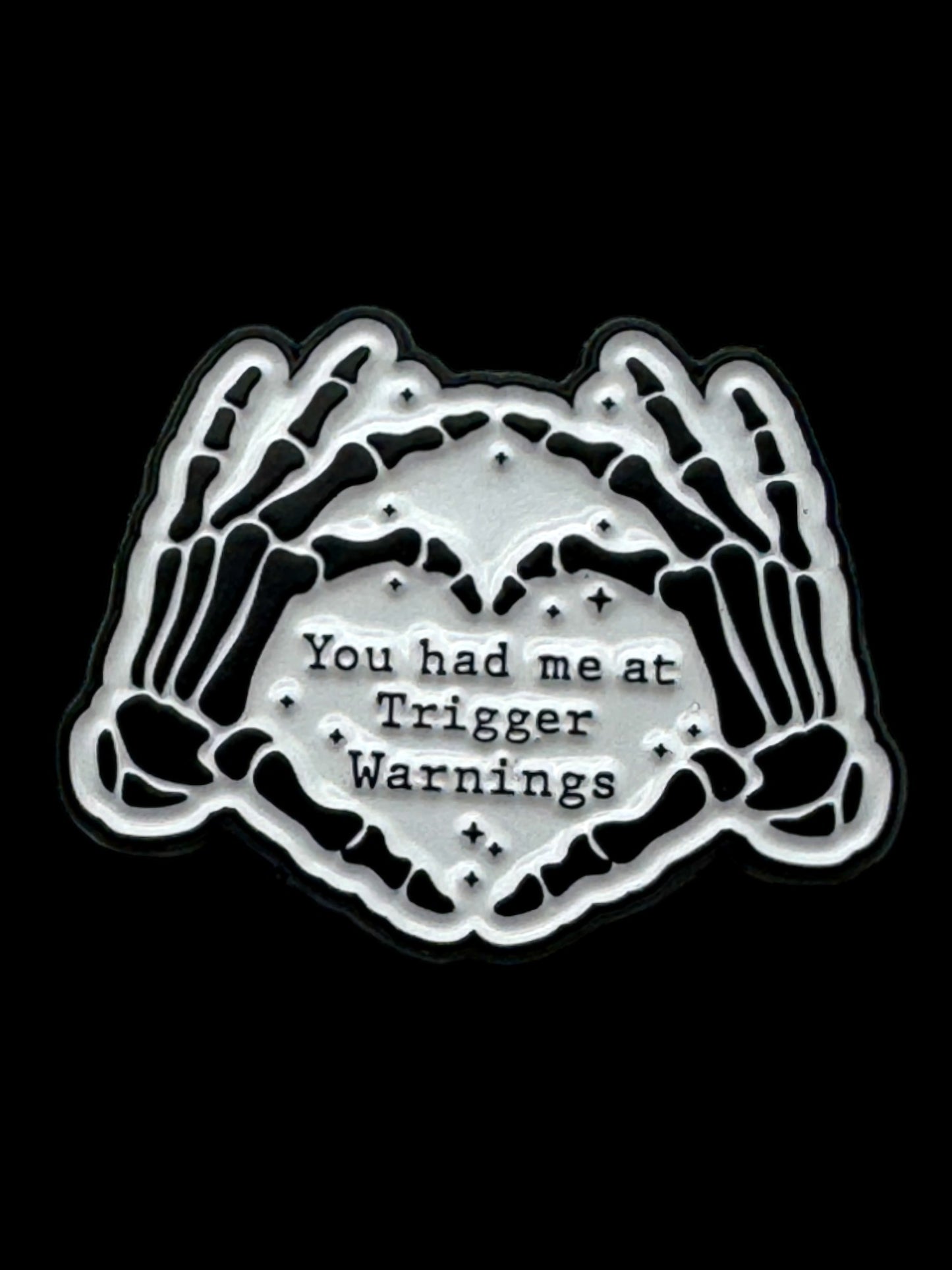 You Had Me at Trigger Warnings Enamel Pin