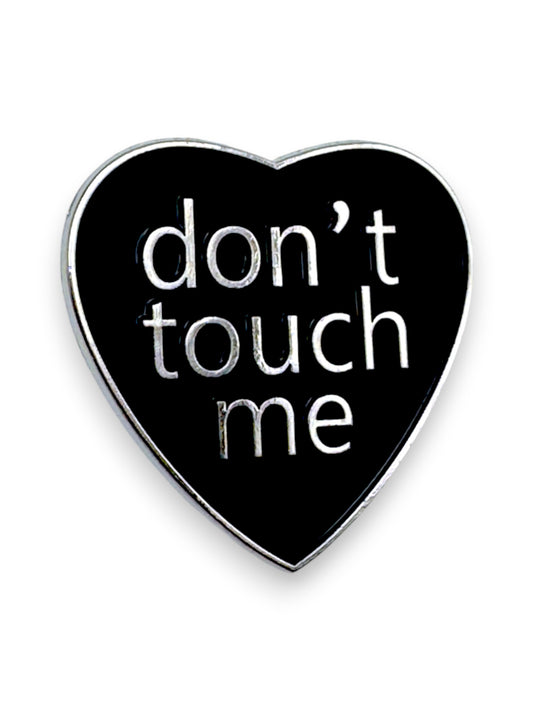 Don’t Touch Me Enamel Pin