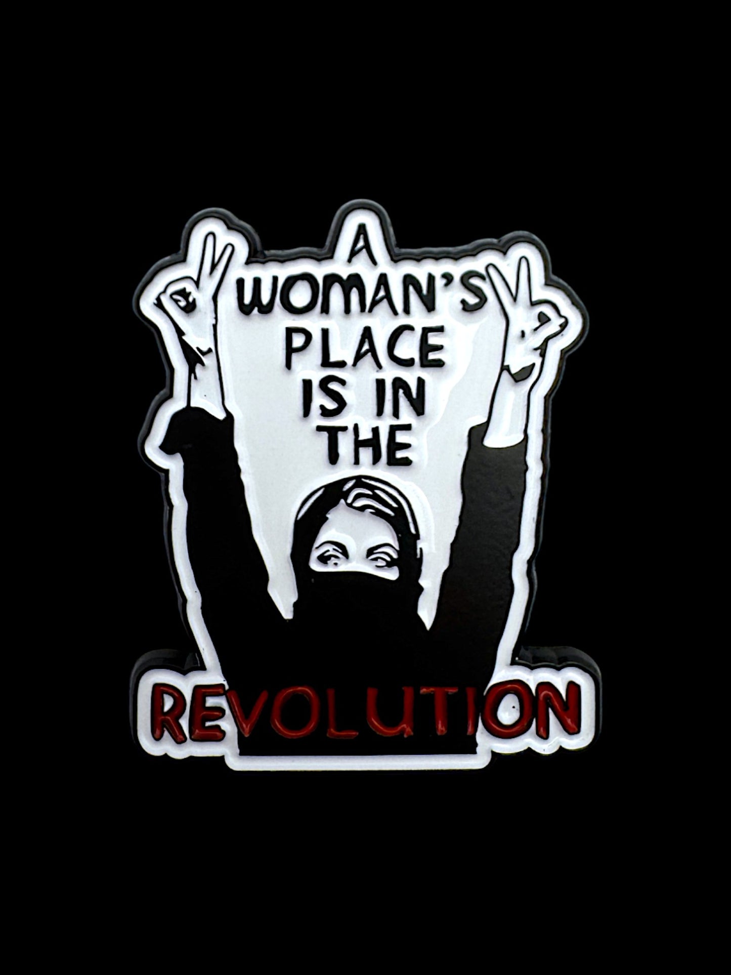 A Woman’s Place Is In The Revolution Pin