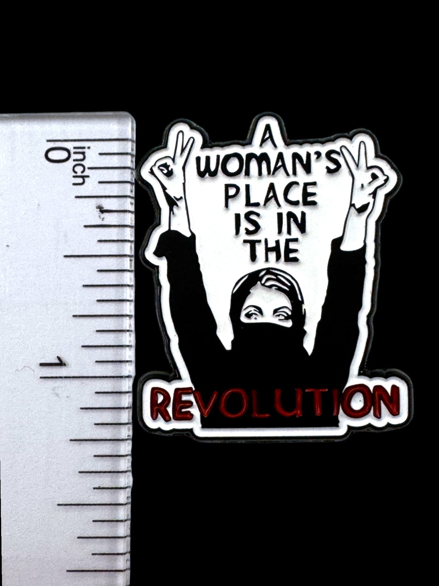 A Woman’s Place Is In The Revolution Pin