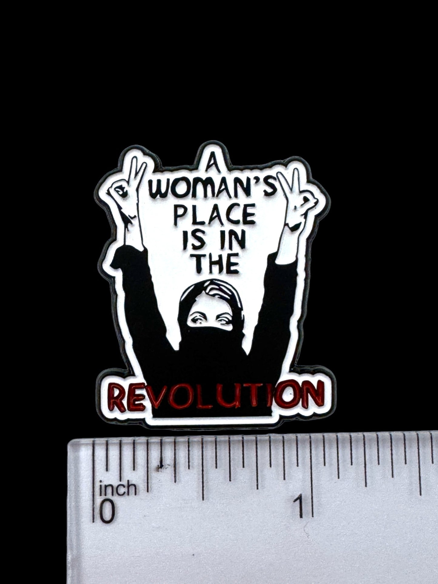 A Woman’s Place Is In The Revolution Pin