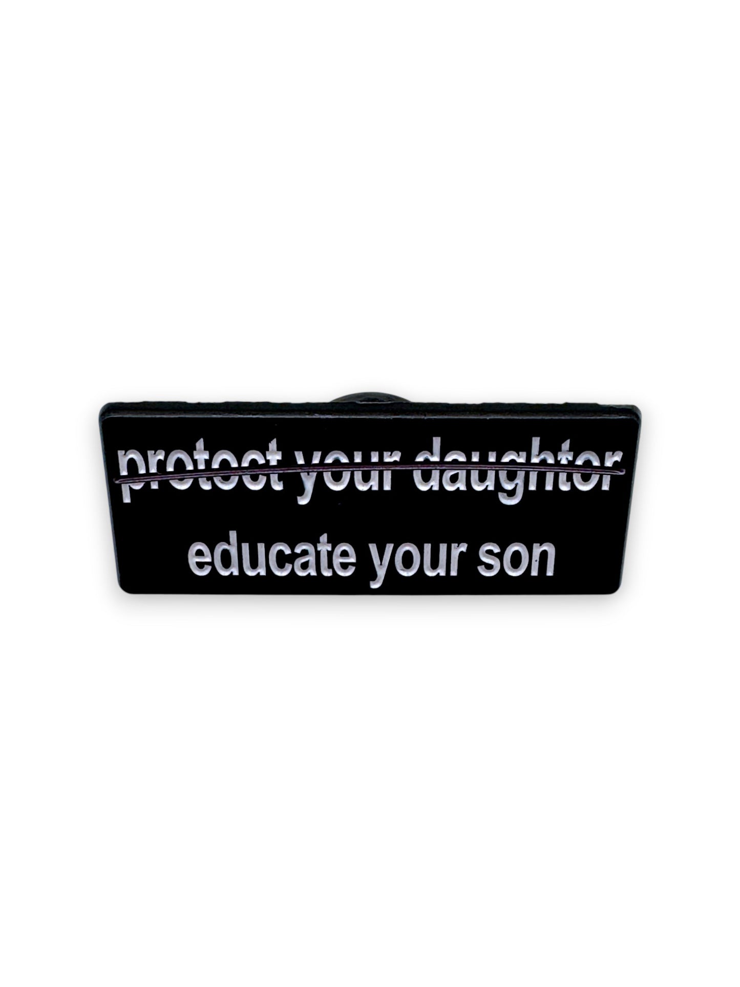 Educate Your Son Enamel Pin