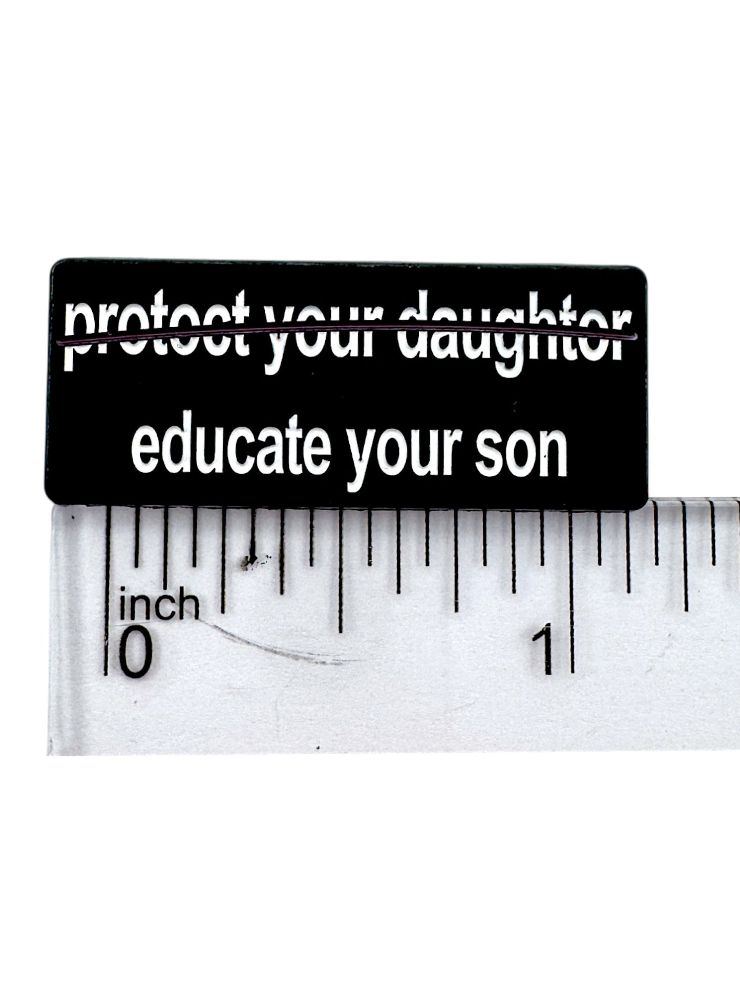 Educate Your Son Enamel Pin