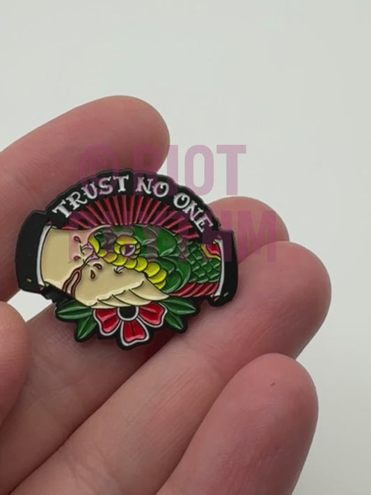 Trust No One Enamel Pin