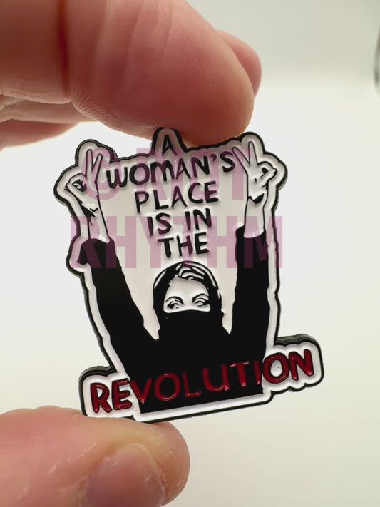 A Woman’s Place Is In The Revolution Pin