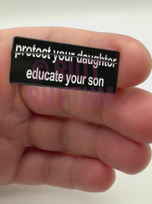 Educate Your Son Enamel Pin