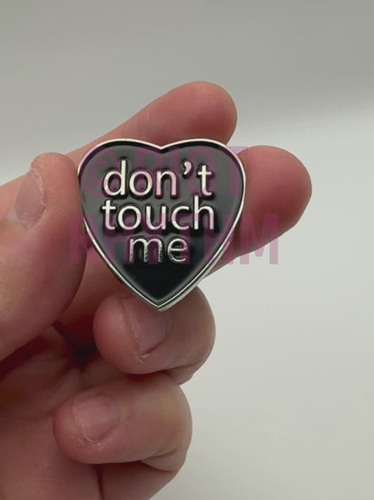 Don’t Touch Me Enamel Pin